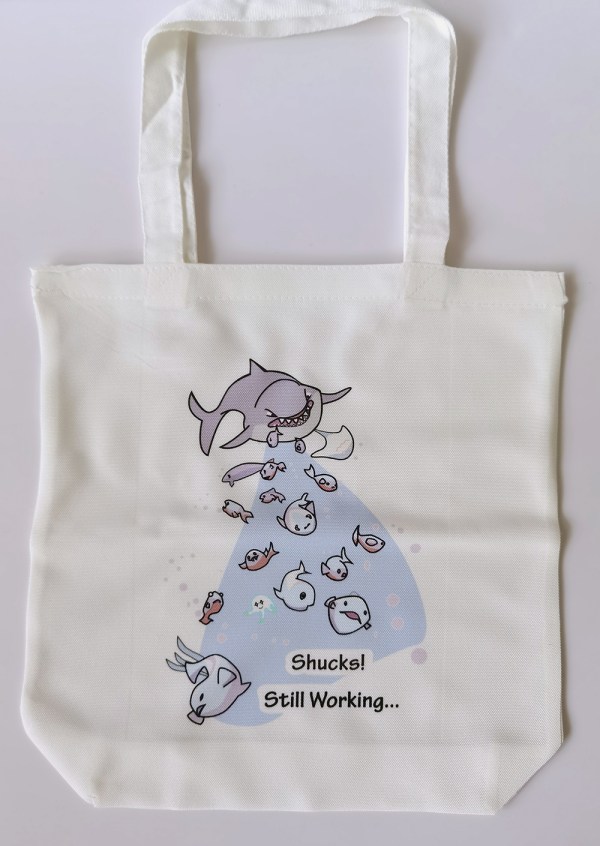 Shucks! Still Working Tote Bag